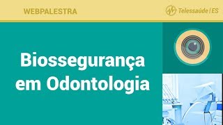 WebPalestra Biossegurança em Odontologia [upl. by Cyrille862]