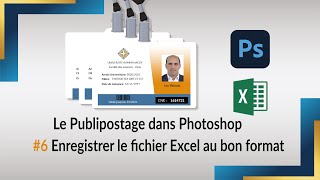 6  Enregistrer le fichier Excel au bon format  Formation Le Publipostage dans Photoshop [upl. by Wilfreda]