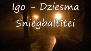 Igo  Dziesma Sniegbaltītei [upl. by Sekyere]