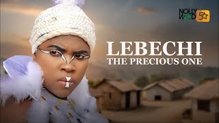 Lebechi The Precious One  An Amazing African Movie Based On A True Life Event  African Movies [upl. by Attiuqram]