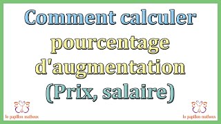 Comment calculer pourcentage daugmentation Prix salaire [upl. by Nohtanhoj]