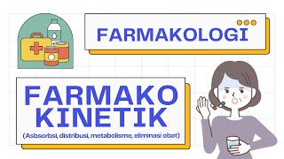 Farmakokinetik Absorbsi Distribusi Metabolisme Eliminasi Obat  Farmakologi 101 [upl. by Naehgem]