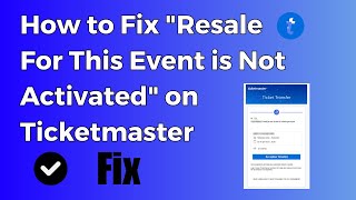 How to Fix quotResale For This Event is Not Activatedquot on Ticketmaster [upl. by Eiralav]