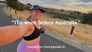 Ultramarathon Training Ep 15 The Week Before Australia [upl. by Ademla]