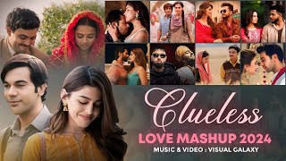 Clueless Love Mashup 2024  Visual Galaxy  Sajni  Soulmate  Arijit Singh  Bollywood Lofi Mashup [upl. by Harlen]