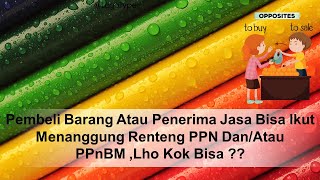 Ketentuan Tanggung Renteng PPN DanAtau PPnBM Taxture CCG [upl. by Neenahs981]