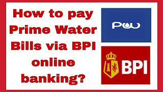 Paano magbayad ng Prime Water Bills via BPI online banking [upl. by Picker667]