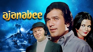 Ajnabee Full Movie 4K  Rajesh Khanna  Zeenat Aman  अजनबी 1974 [upl. by Dhiren4]