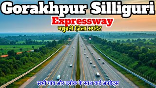 Gorakhpur Siliguri Expressway Updates Talk about Madhubani Districts all Updates and Village Names [upl. by Rabjohn465]