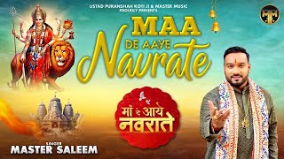 MAA DE AAYE NAVRATE  MASTER SALEEM  SONU BHAGAT  DEVI BHAJAN 2024  MASTER MUSIC [upl. by Faria]