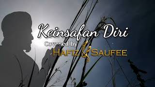 KEINSAFAN DIRI  COVER BY HAFIZSAUFEE [upl. by Adner]