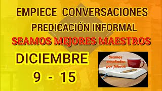 Seamos mejores maestros Predicación informal Semana Diciembre 9  15 [upl. by Notrom]