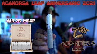 AGANORSA Leaf Aniversario Maduro Corojo 2021  ASH OR TRASH [upl. by Ecitnerp]