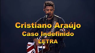 Cristiano Araújo Caso Indefinido  LETRA [upl. by Kalbli795]