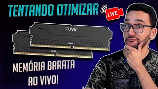 AO VIVO CUSUOtimizando Tentando Memória BARATA do AliExpress [upl. by Liberati]