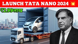 Finally New Tata Nano 2024🔥 Exterior Interior Price 299Lakh  New Tata Nano EV 2024 Reveal [upl. by Mcnally]