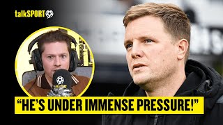 Rory Jennings REVEALS Why Newcastles Eddie Howe Is THE MOST Under PRESSURE Premier League Manager 👀 [upl. by Eixid]