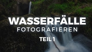 Wasserfälle gelungen fotografieren – Anleitung  Teil 1 [upl. by Akinnej269]