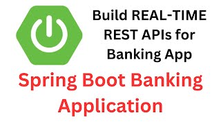 Build REALTIME REST APIs for Banking App  Spring Boot Banking Application Project [upl. by Siramed]