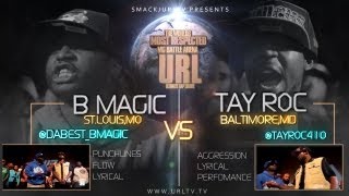 SMACKURLTV PRESENTS  B MAGIC VS TAY ROC  URLTV [upl. by Birdt]