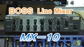 機材紹介 ミキサー BOSS MX10 ちょこっとだけレビュー 録音機材 エフェクター DTM [upl. by Lupien]