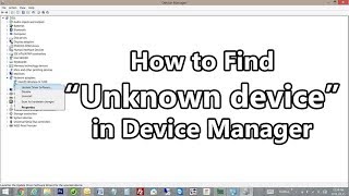 How to find unknown device drivers  Find out unknown device in device manager Windows 10 8 7 [upl. by Marv]