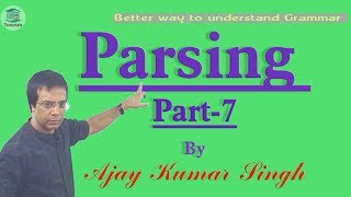 PARSING Part 7 Ajay Kumar Singh II MB Books [upl. by Kopans717]