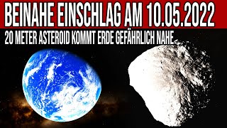 Beinahe Einschlag am 10052022  20 Meter Asteroid kommt Erde gefährlich nahe [upl. by Davilman]