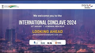 International Conclave on The Insolvency and Bankruptcy Code 2016 – Looking Ahead [upl. by Micah]