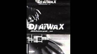 Alchymist 06  Dj Aiwax  Mixtape Face B [upl. by Beutler]