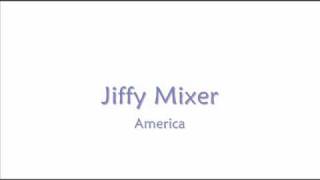 Jiffy Mixer [upl. by Eesac]