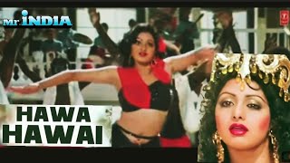 Hawa Hawaiquot Full Video Song  Mr India  Sridevi Anil Kapoor  Kavita Krishnamurthy Javed Akhtar [upl. by Nahor]