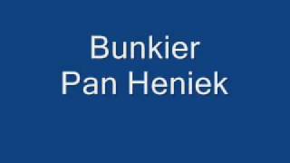 Bunkier  Pan Heniek [upl. by Joe]