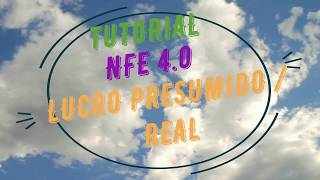 TUTORIAL NFE 40 LUCRO PRESUMIDO REAL PARTE 2 [upl. by Donna]