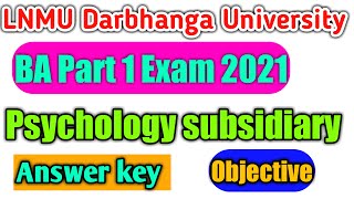 BA Part 1 Psychology Subsidiary Objective Answer key Exam 2021Lnmu psychology Answer key [upl. by Ym431]