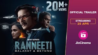 Ranneeti Balakot amp Beyond  Official Trailer  Jimmy Shergill  Lara Dutta  Web Series  JioCinema [upl. by Ebberta249]