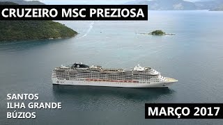 Navio MSC Preziosa  Santos  Ilha Grande  Búzios [upl. by Reffinnej934]