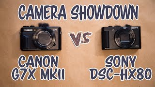 CANON G7X MARK II VS SONY HX80 [upl. by Aved]