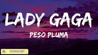 Peso Pluma  LADY GAGA VIDEO LETRAS [upl. by Hassett]