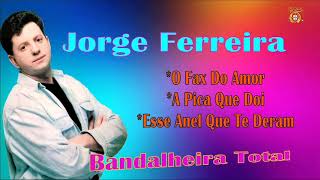 JORGE FERREIRA BANDALHEIRA TOTAL [upl. by Sybil]