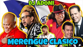 Merengue Clásico Mix Vol 1 🇩🇴 Los merengue mas lindo de todo los Tiempo Mezclando en vivo DJ ADONI 🎤 [upl. by Livingston]