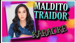 🌷MALDITO TRAIDOR🦋  KARAOKE🌈 AMAR Y VIVIR ❤ [upl. by Porett961]