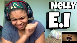 NELLY “ EI “ REACTION [upl. by Ahsiuq]