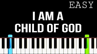 I Am A Child of God  Easy Piano Tutorial [upl. by Ritch126]