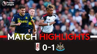 HIGHLIGHTS  Fulham 01 Newcastle  Edged Out At The Cottage 🏠 [upl. by Jotham]