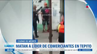 Asesinan a Alejandro Cornejo líder de comerciantes en Peralvillo  Noticias con Francisco Zea [upl. by Hemetaf]