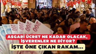 Asgari ücret ne kadar olacak işverenler ne diyor İşte öne çıkan rakam [upl. by Ayela506]