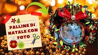 🌟PALLINE DI NATALE PERSONALIZZATE CON FOTO 🎅🌟  CHRISTMAS DECORATIONS 🎄✨ [upl. by Ravaj]