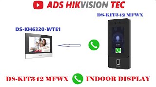 DSK1T342 MFWX ALL IN ONE DEVICE CONNECT TO HIKVISION INTERCOM DISPLAY DSKH6320WTE1 [upl. by Andel]