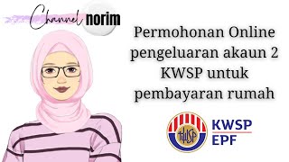 Permohonan Pengeluaran KWSP Online Untuk Bayar Pinjaman Perumahan [upl. by Tebor]